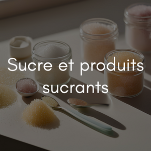 Sucre et produits sucrants