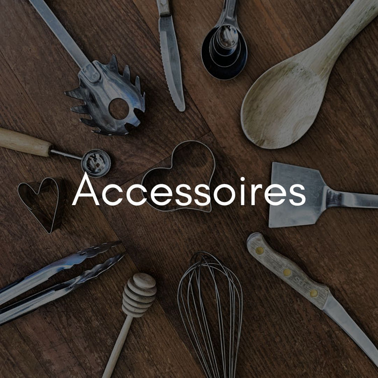 Accessoires - Atelier Gourmandise