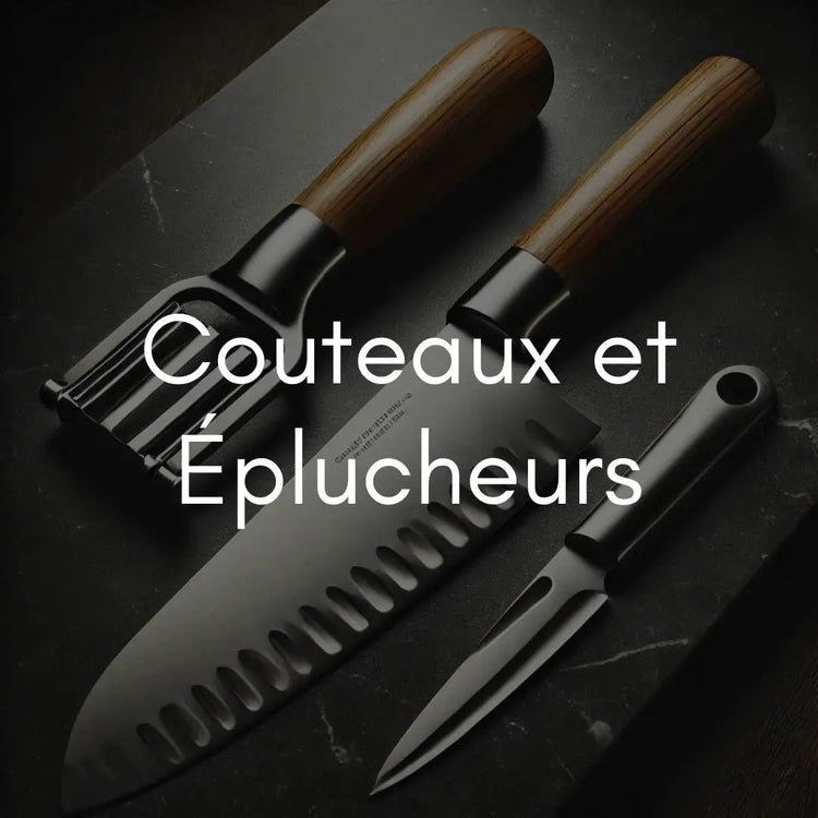 Couteaux et éplucheurs - Atelier Gourmandise