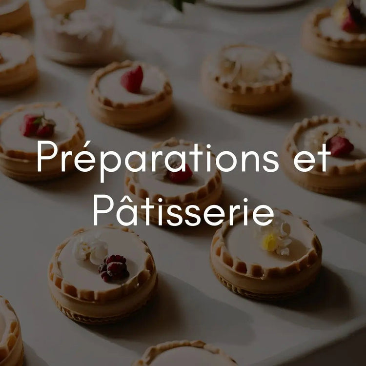 Préparations et Pâtisserie - Atelier Gourmandise